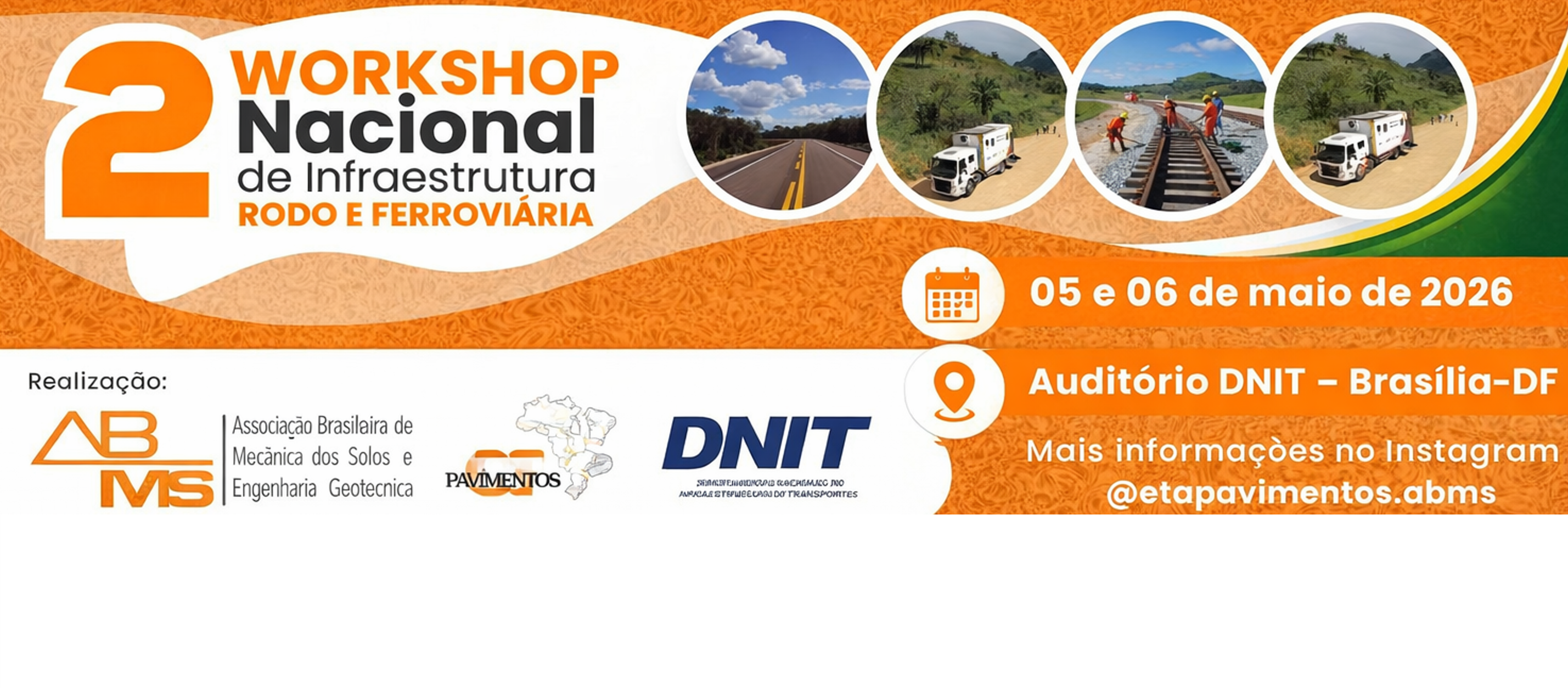 2° Workshop Nacional de Infraestrutura Rodoviária e Ferroviária.